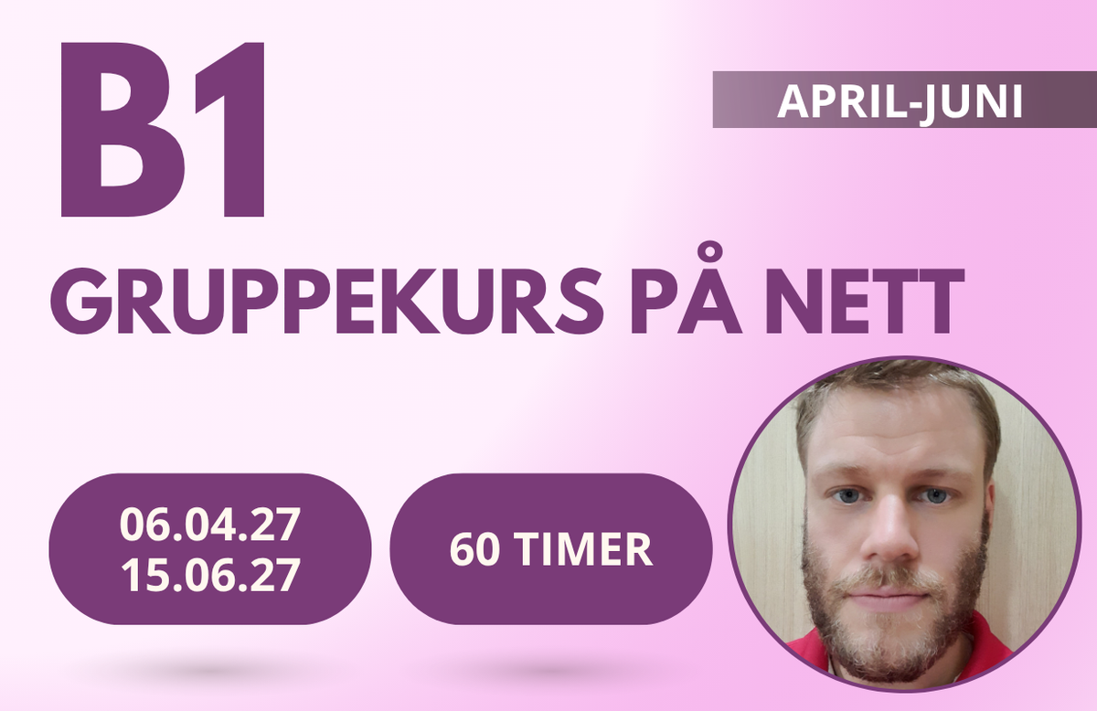 B1 nettbasert gruppekurs (APRIL-JUNI)